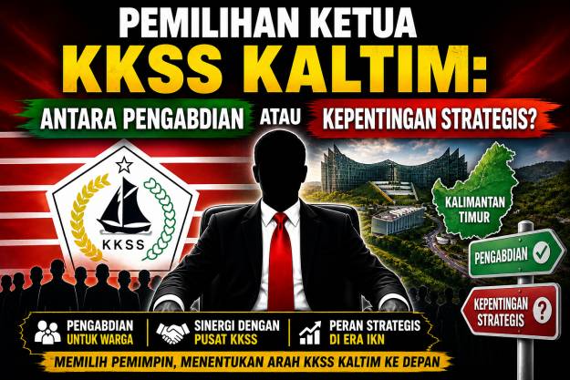 Pemilihan Ketua KKSS Kaltim: Antara Pengabdian atau Kepentingan Strategis?